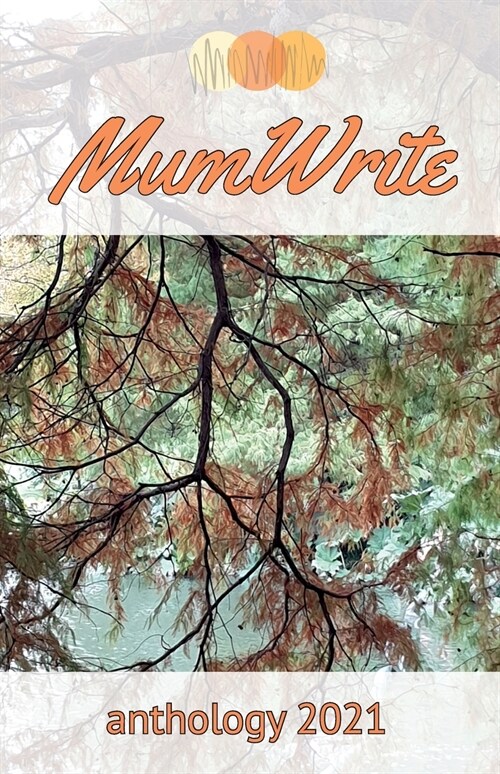 MumWrite Anthology 2021 (Paperback)