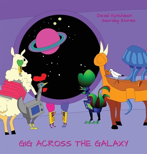 Gig Across The Galaxy (Hardcover)