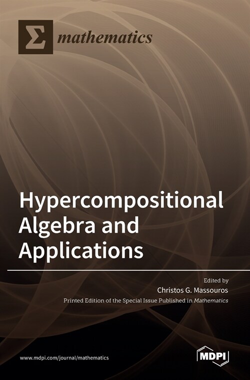 Hypercompositional Algebra and Applications (Hardcover)