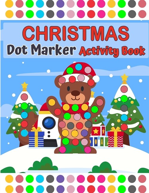 Merry Christmas Dot Markers Activity Book Ages 2+ With Big Dots: Easy Guided BIG DOTS Do a dot page a day Gift For Kids A Fun Merry Christmas Dot Mark (Paperback)