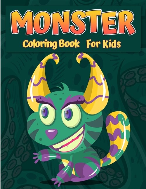 Monsters Coloring Book For Kids: A fun Activity Book Cool, Funny and Quirky Monster Coloring Book For Kids All ages (Paperback)