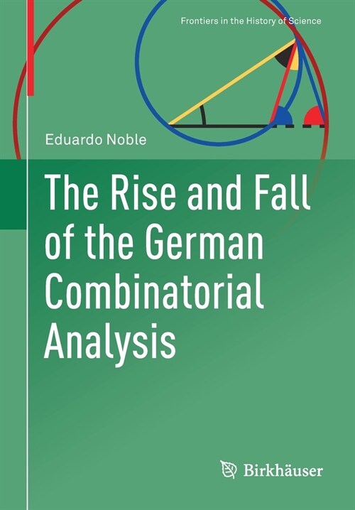 The Rise and Fall of the German Combinatorial Analysis (Paperback)