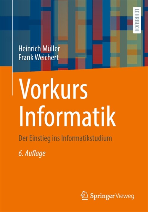 Vorkurs Informatik: Der Einstieg Ins Informatikstudium (Paperback, 6, 6. Aufl. 2023)