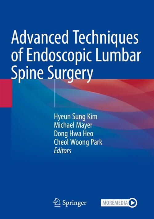 Advanced Techniques of Endoscopic Lumbar Spine Surgery (Paperback)