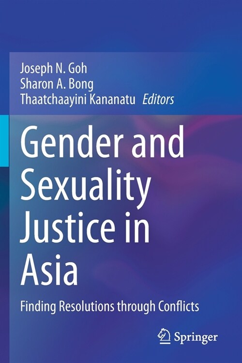 Gender and Sexuality Justice in Asia: Finding Resolutions through Conflicts (Paperback)