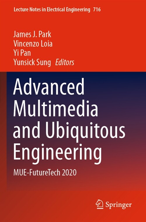 Advanced Multimedia and Ubiquitous Engineering: Mue-Futuretech 2020 (Paperback, 2021)