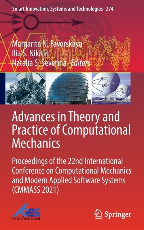 Advances in Theory and Practice of Computational Mechanics: Proceedings of the 22nd International Conference on Computational Mechanics and Modern App (Hardcover)