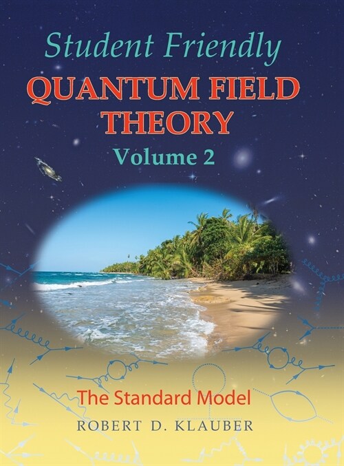 Student Friendly Quantum Field Theory Volume 2: The Standard Model (Hardcover)