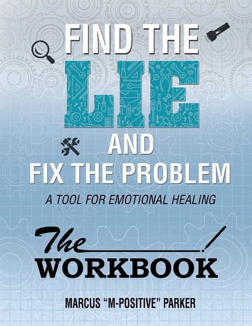 The Workbook (Find the Lie Fix The Problem) (Paperback)