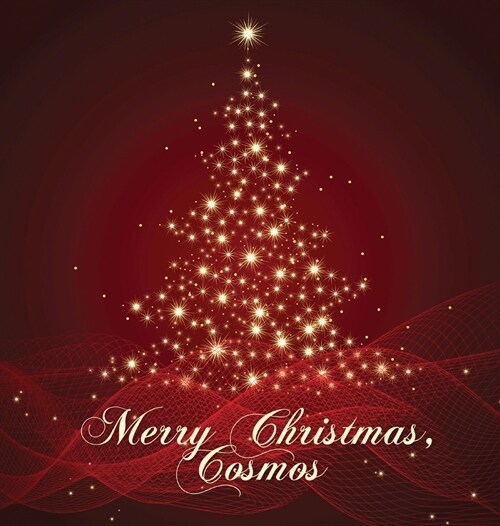 Merry Christmas, Cosmos (Hardcover)