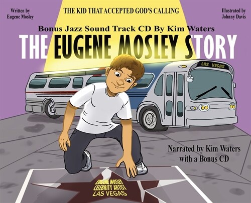 The Eugene Mosley Story: The Kid That Accepted Gods Calling (Hardcover)