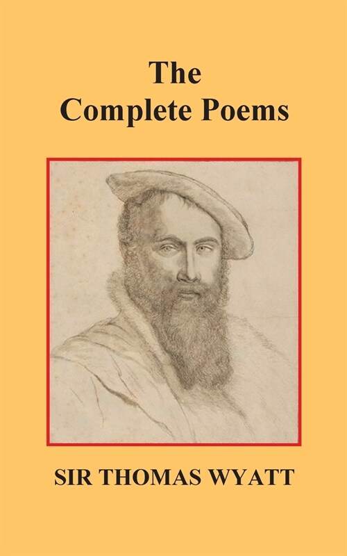 The Complete Poems of Thomas Wyatt (Paperback)