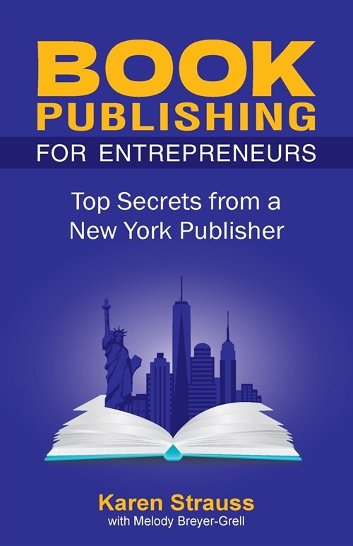 Book Publishing For Entrepreneurs: Top Secrets from a New York Publisher (Paperback)