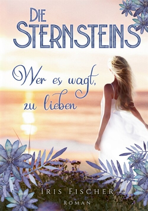 Die Sternsteins: wer es wagt, zu lieben - Roman (Paperback)