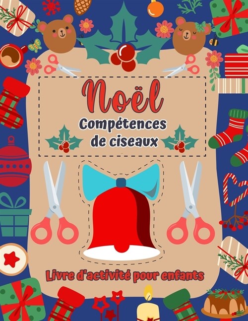 Livre dactivit?des comp?ences de ciseaux de No?: Coloration Coloring & Platuring Carket de classeur pour enfants - enfants d?e pr?colaire et ja (Paperback)