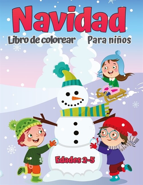 Libro para colorear de Navidad para ni?s de 2 a 5 a?s.: Una colecci? de p?inas colorantes divertidas y f?iles de Navidad para ni?s, ni?s peque? (Paperback)