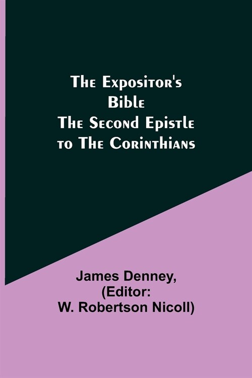 The Expositors Bible: The Second Epistle to the Corinthians (Paperback)