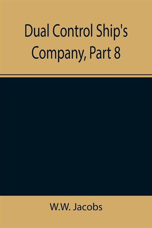 Dual Control Ships Company, Part 8. (Paperback)