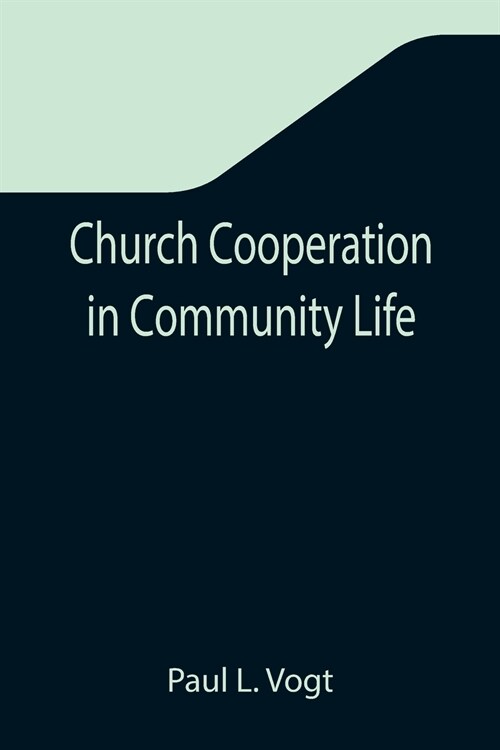 Church Cooperation in Community Life (Paperback)
