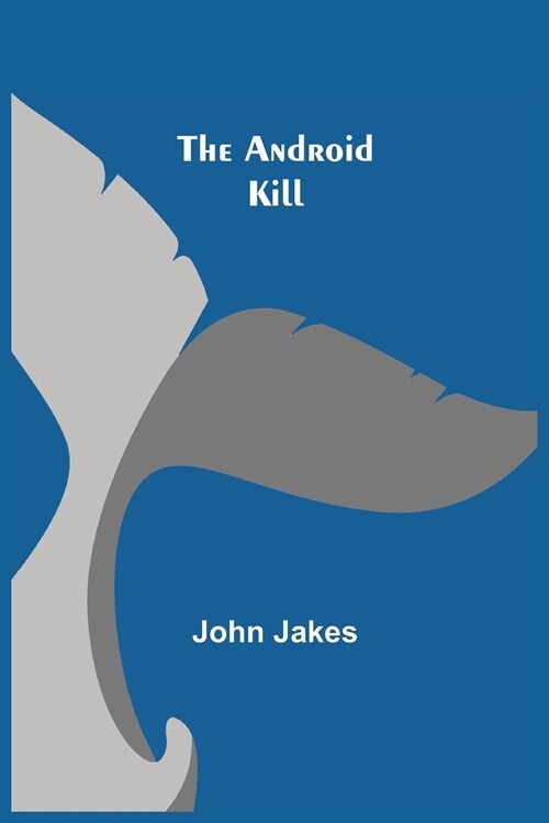 The Android Kill (Paperback)