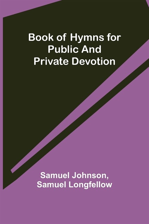 Book of Hymns for Public and Private Devotion (Paperback)