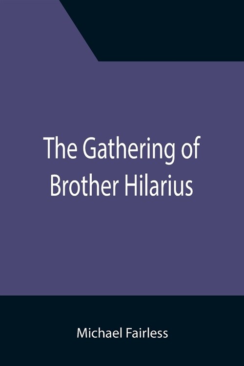 The Gathering of Brother Hilarius (Paperback)