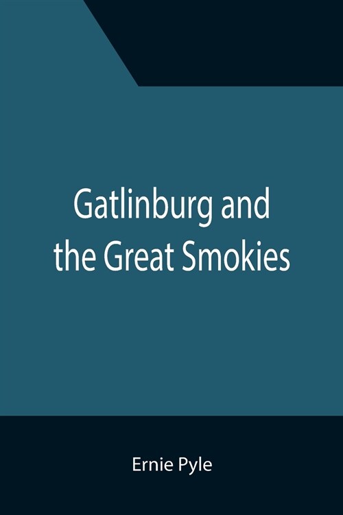 Gatlinburg and the Great Smokies (Paperback)