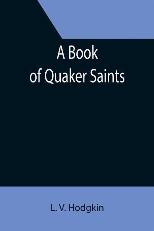 A Book of Quaker Saints (Paperback)