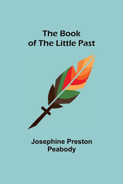 The Book of the Little Past (Paperback)