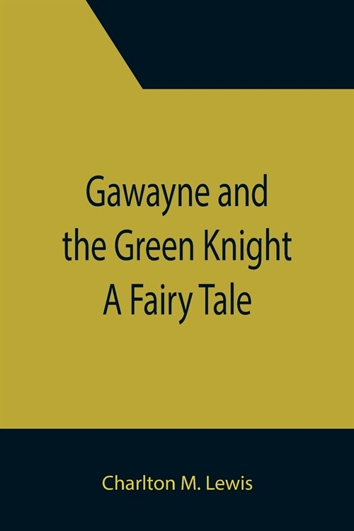 Gawayne and the Green Knight: A Fairy Tale (Paperback)