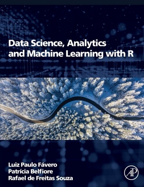 Data Science, Analytics and Machine Learning with R (Paperback)
