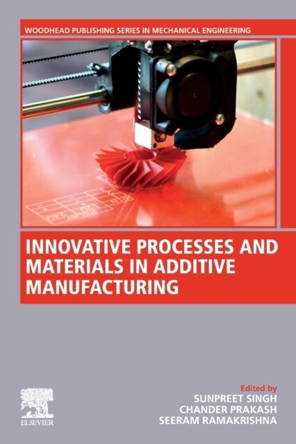 Innovative Processes and Materials in Additive Manufacturing (Paperback)