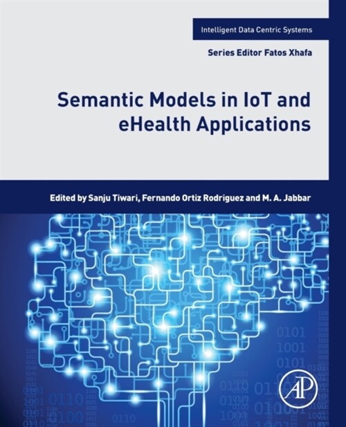 Semantic Models in IoT and eHealth Applications (Paperback)