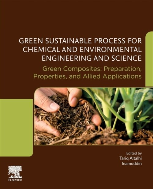 Green Sustainable Process for Chemical and Environmental Engineering and Science: Green Composites: Preparation, Properties and Allied Applications (Paperback)