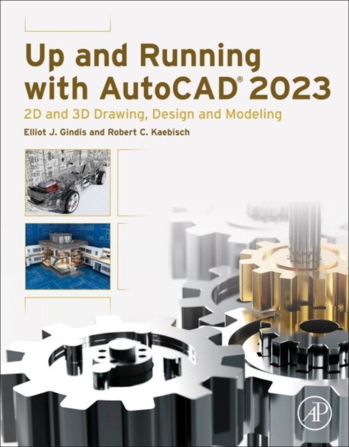 Up and Running with AutoCAD 2023 : 2D and 3D Drawing, Design and Modeling (Paperback)