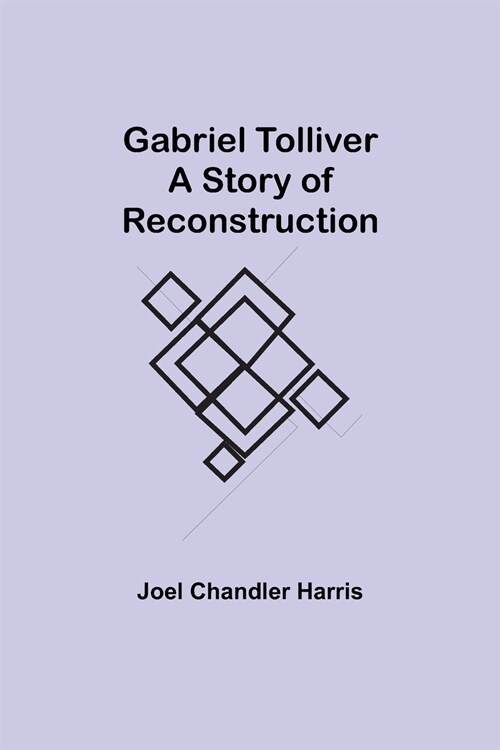 Gabriel Tolliver: A Story of Reconstruction (Paperback)