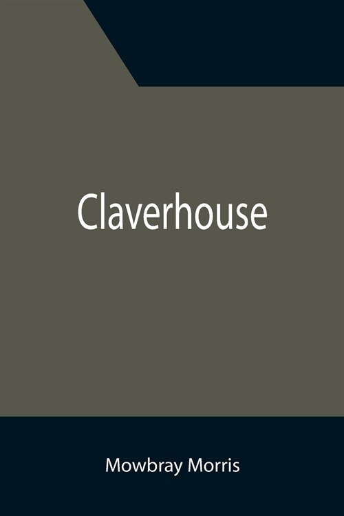 Claverhouse (Paperback)