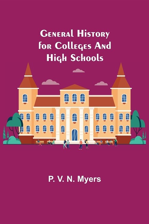 General History for Colleges and High Schools (Paperback)