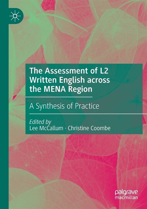 The Assessment of L2 Written English across the MENA Region: A Synthesis of Practice (Paperback)