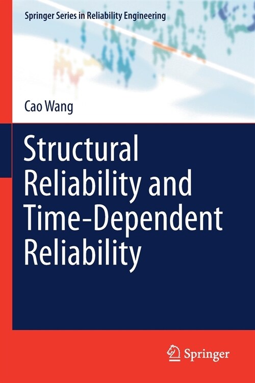 Structural Reliability and Time-Dependent Reliability (Paperback)