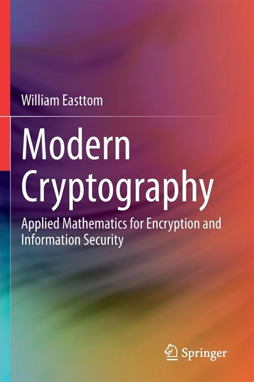 Modern Cryptography: Applied Mathematics for Encryption and Information Security (Paperback)