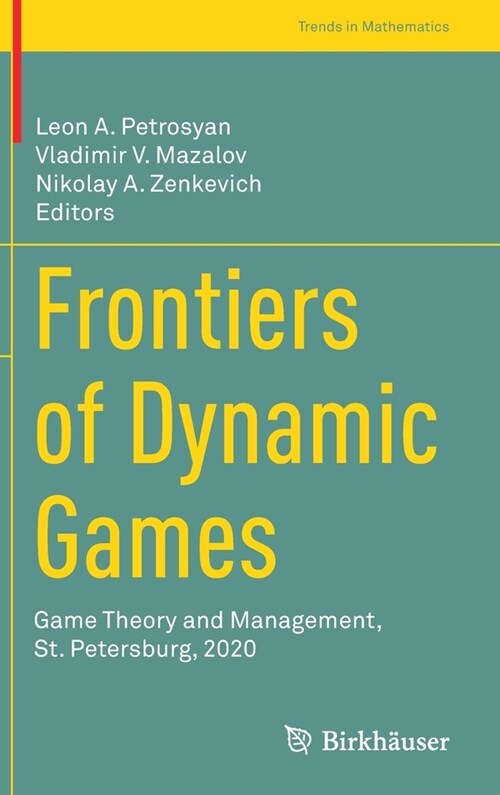 Frontiers of Dynamic Games: Game Theory and Management, St. Petersburg, 2020 (Hardcover)