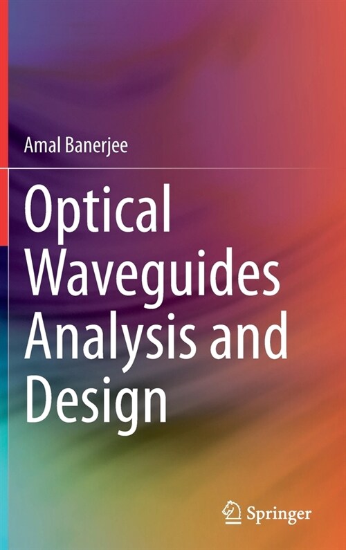 Optical Waveguides Analysis and Design (Hardcover)