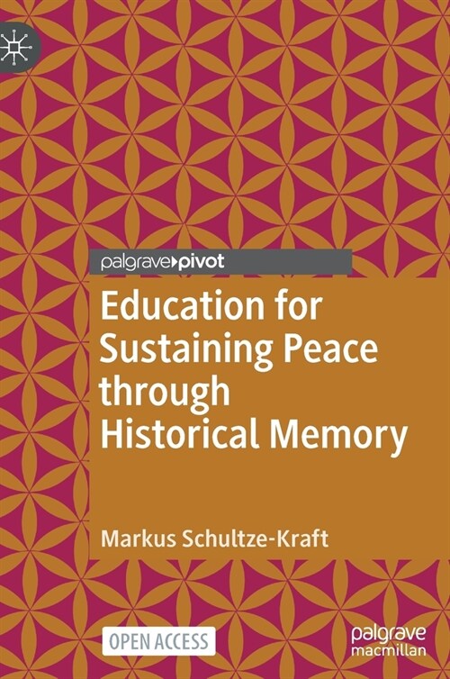 Education for Sustaining Peace through Historical Memory (Hardcover)