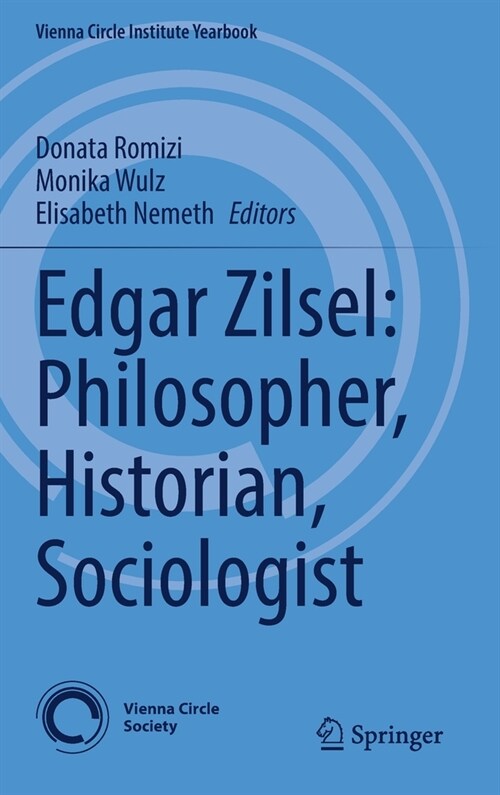 Edgar Zilsel: Philosopher, Historian, Sociologist (Hardcover)