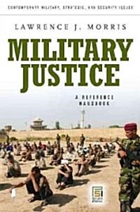 Military Justice: A Guide to the Issues (Hardcover)