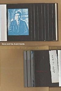 Race and the Avant-Garde: Experimental and Asian American Poetry Since 1965 (Hardcover)