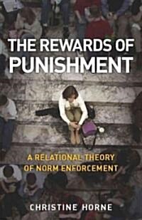 The Rewards of Punishment: A Relational Theory of Norm Enforcement (Paperback)