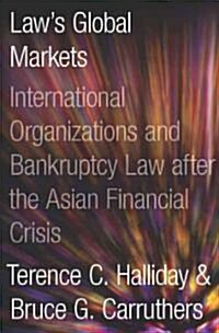 Bankrupt: Global Lawmaking and Systemic Financial Crisis (Hardcover)