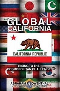 Global California: Rising to the Cosmopolitan Challenge (Hardcover)